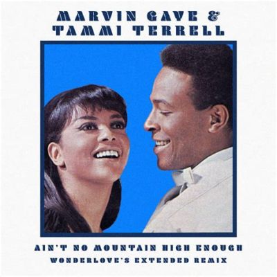 Aint No Mountain High Enough - Uma Jornada Soulful com Marvin Gaye e Tammi Terrell